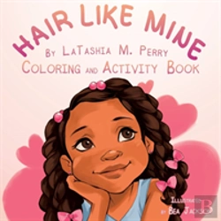 Bertrand.pt - Hair Like Mine Coloring And Activity Book