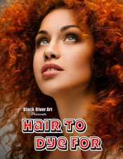 Hair To Dye For Grayscale Coloring Book