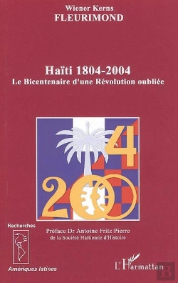 Bertrand.pt - Haiti, 1804-2004 ; Le Bicentenaire D'Une Revolution Oubliee