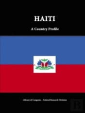 Haiti: A Country Profile