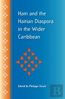 Haiti And The Haitian Diaspora In The Wider Caribbean