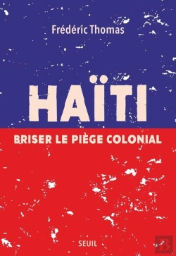 Bertrand.pt - Haïti : Briser Le Piège Colonial