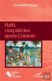 Haiti, Cinq Siecles Apres Colomb