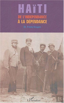 Bertrand.pt - Haiti ; De L'Independance A La Dependance