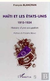 Haiti Et Les Etats-Unis 1915-1934 ; Histoire D'Une Occupation