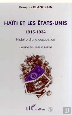 Bertrand.pt - Haiti Et Les Etats-Unis 1915-1934 ; Histoire D'Une Occupation