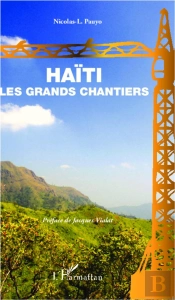 Haïti ; Les Grands Chantiers