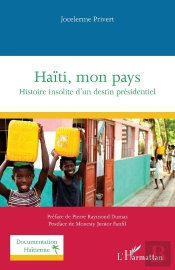 Haïti, Mon Pays : Histoire Insolite D'Un Destin Présidentiel