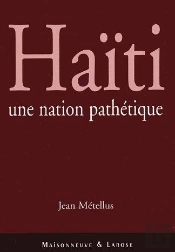 Haïti, Une Nation Pathétique