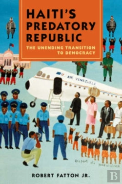 Bertrand.pt - Haiti'S Predatory Republic