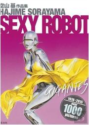 Hajime Sorayama Sexy Robot Gigantes /Anglais/Japonais