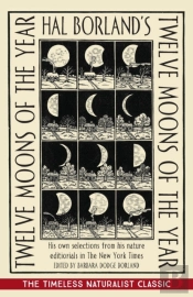 Hal Borland'S: Twelve Moons Of The Year
