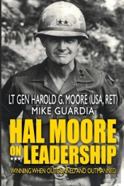 Hal Moore On Leadership