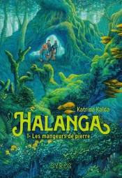 Halanga Tome 1 : Les Mangeurs De Pierre