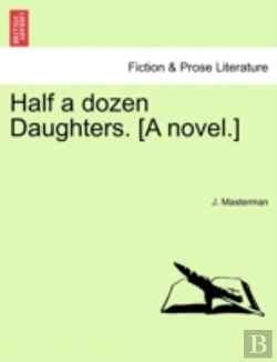 Bertrand.pt - Half A Dozen Daughters. (A Novel.)
