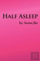 Half Asleep