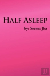 Half Asleep