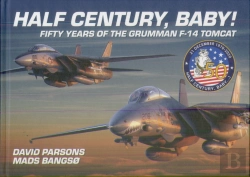 Bertrand.pt - Half Century, Baby! - Fifty Years Of The Grumman F-14 Tomcat