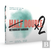 Half Double Methodology Handbook