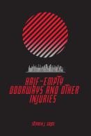 Half-Empty Doorways And Other Injuries