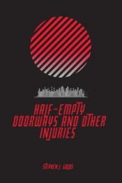 Half-Empty Doorways And Other Injuries