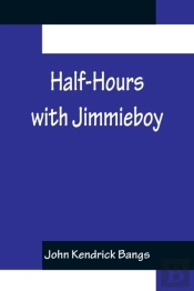 Half-Hours With Jimmieboy