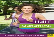 Half Marathon: A Complete Training Guide For Women (2nd Edition)