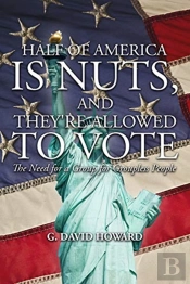 Half Of America Is Nuts, And They'Re Allowed To Vote