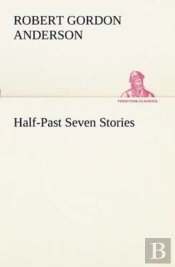 Half-Past Seven Stories