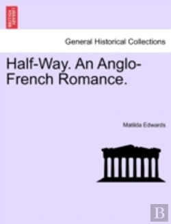 Bertrand.pt - Half-Way. An Anglo-French Romance.