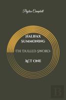 Halifax Summoning -The Dulled Sword-  Act One