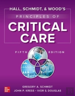 Bertrand.pt - Hall, Schmidt, And Wood'S Principles Of Critical Care, Fifth Edition