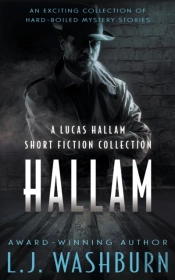 Hallam: A Lucas Hallam Short Fiction Col