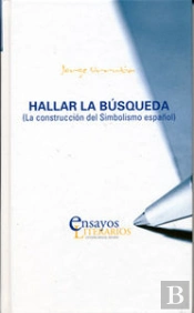 Hallar La Búsqueda. (La Construcción Del Simbolismo Español)