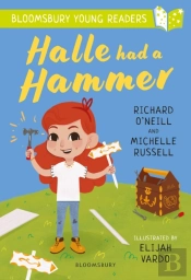 Halle Had A Hammer: A Bloomsbury Young Reader