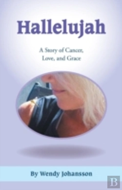 Bertrand.pt - Hallelujah: A Story Of Cancer, Love, And Grace