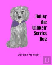 Halley The Unlikely Service Dog
