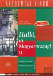 Hallo, Itt Magyarorszag! (Hungarian For Foreigners). Volume 2