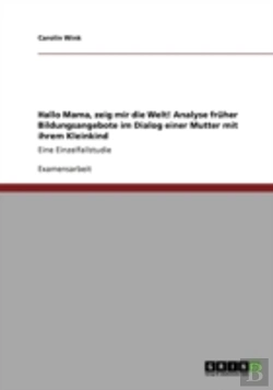 Bertrand.pt - Hallo Mama, Zeig Mir Die Welt! Analyse Fraher Bildungsangebote Im Dialog Einer Mutter Mit Ihrem Kleinkind
