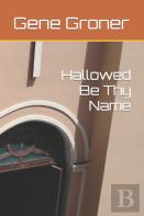 Hallowed Be Thy Name