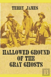 Hallowed Ground Of The Gray Ghosts