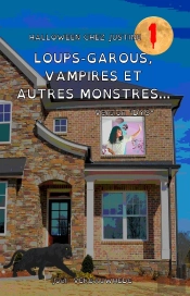 Halloween Chez Justine - T01 - Loups-Garous, Vampires Et Autres Monstres... - Version 'Dys'