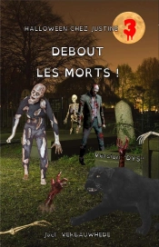 Halloween Chez Justine - T03 - Debout Les Morts !  - Version 'Dys'