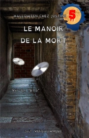 Halloween Chez Justine - T05 - Le Manoir De La Mort - Version 'Dys'