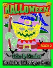 Halloween Color By Number Book For Kids Ages 8-12