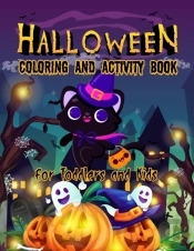 Halloween Coloring And Activity Book For Toddlers And Kids