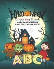 Halloween Coloring Book And Handwriting Practice Workbook Abc