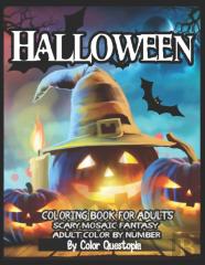 Halloween Coloring Book For Adults - Adult Color By Number- Scary Mosaic Fantasy