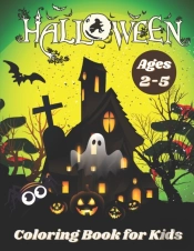 Halloween Coloring Book For Kids Ages 2-5