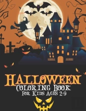 Halloween Coloring Book For Kids Ages 2-9